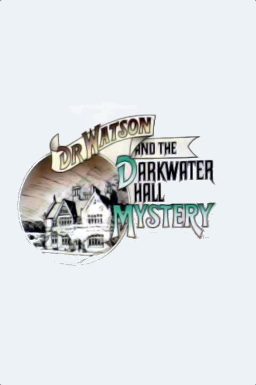 Movie poster for Dr. Watson and the Darkwater Hall Mystery (1974)