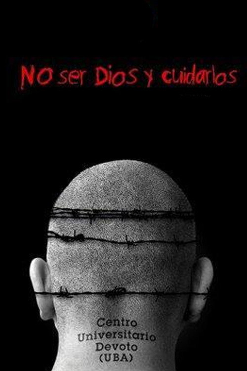 Movie poster for No ser Dios y cuidarlos (2008)