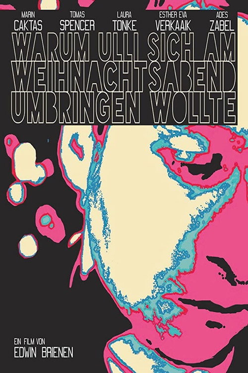 Movie poster for Warum Ulli sich am Weihnachtsabend umbringen wollte (2005)