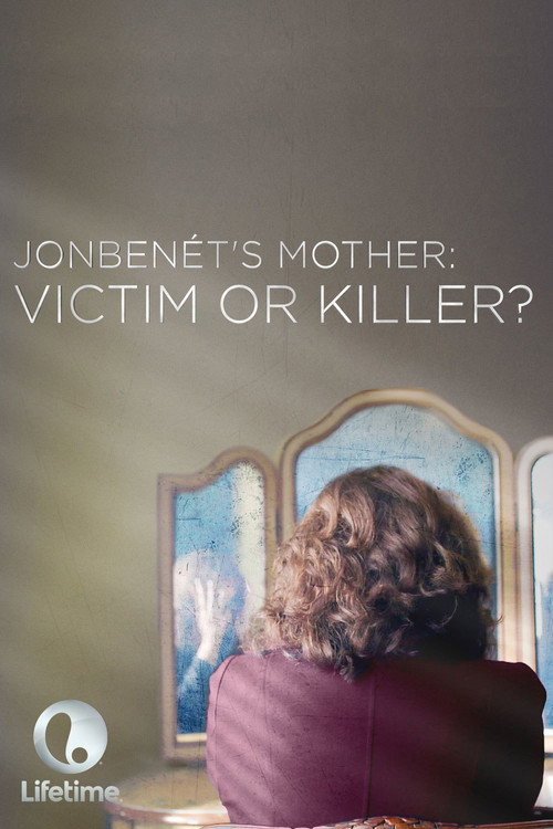 Movie poster for JonBenét’s Mother: Victim or Killer? (2016)