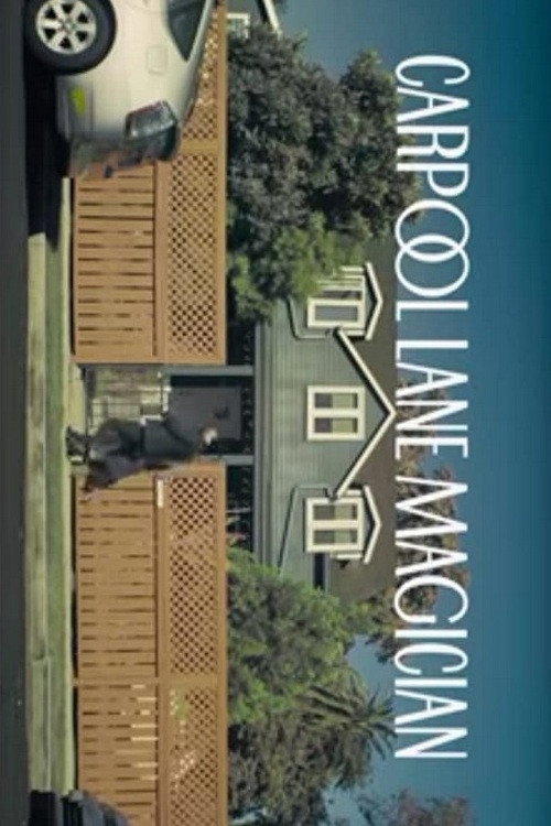 Movie poster for Carpool Lane Magician (2015)