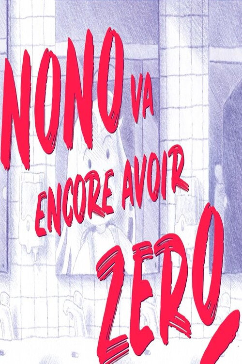 Movie poster for Nono va encore avoir zéro