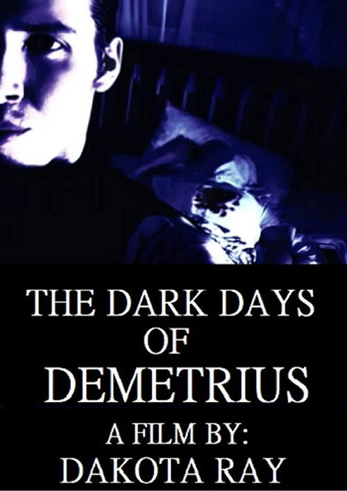 Movie poster for The Dark Days of Demetrius (2019)