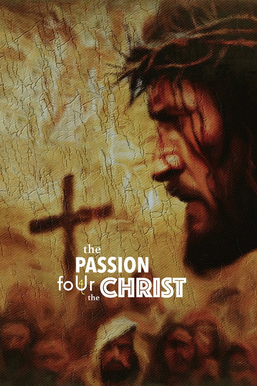 Movie poster for The Passion foUr the Christ (2024)