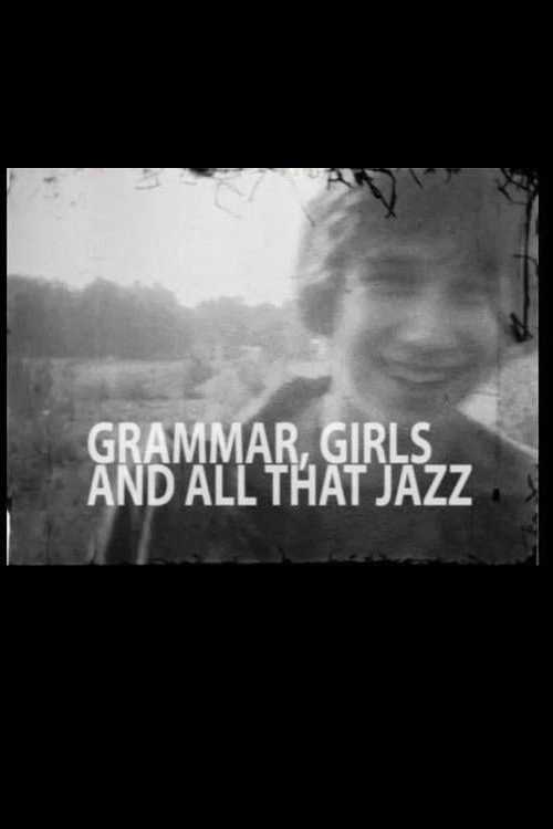 Movie poster for Grammar, Girls and All That Jazz (2009)