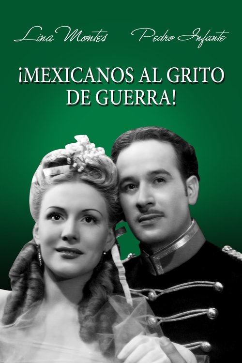 Movie poster for ¡Mexicanos al Grito de Guerra! (1943)