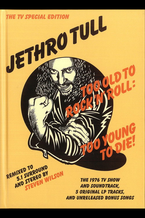 Movie poster for Jethro Tull: Too Old to Rock'n'Roll, Too Young To Die! (The TV Special Edition) (2015)