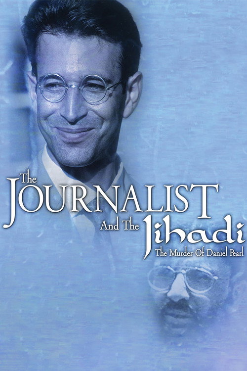 Movie poster for The Journalist and the Jihadi: The Murder of Daniel Pearl (2006)
