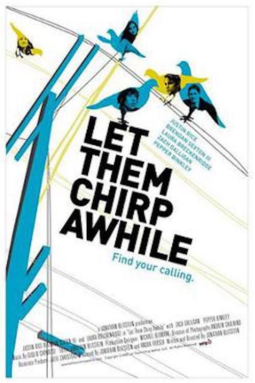 Movie poster for Let Them Chirp Awhile (2007)