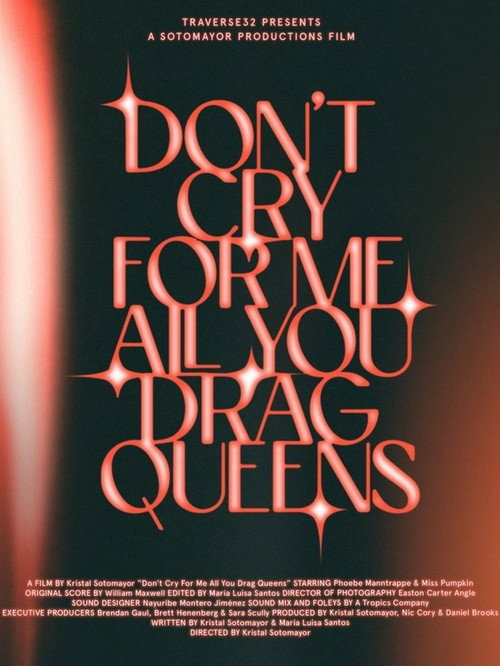 Movie poster for Don't Cry for Me All You Drag Queens (2024)
