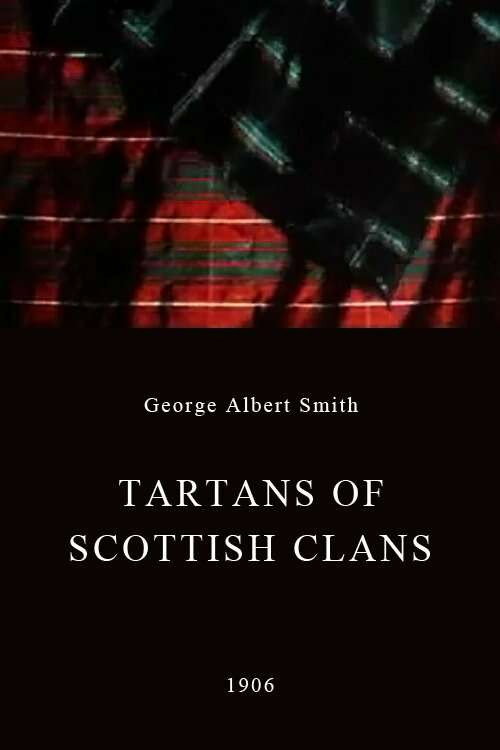 Movie poster for Tartans of Scottish Clans (1906)