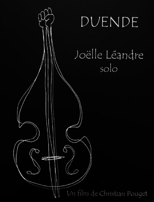 Movie poster for Duende: Joëlle Léandre solo