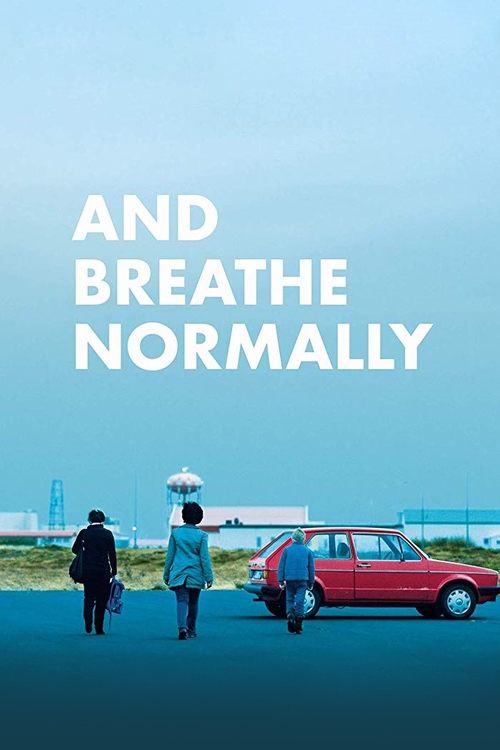Movie poster for And Breathe Normally (2018)