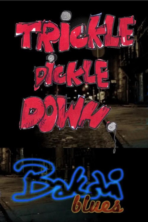 Movie poster for Trickle Dickle Down (2012)
