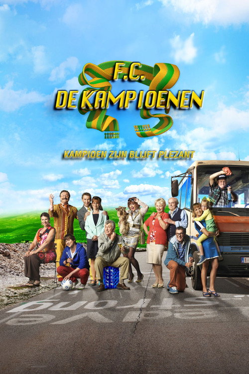 Movie poster for F.C. De Kampioenen: Kampioen zijn blijft plezant (2013)