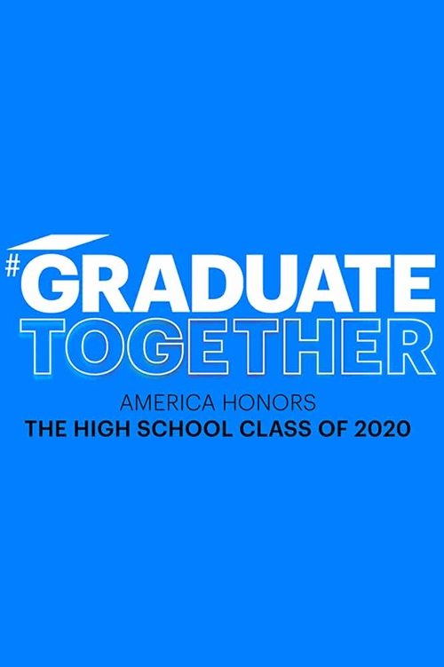 Movie poster for Graduate Together: America Honors the High School Class of 2020 (2020)