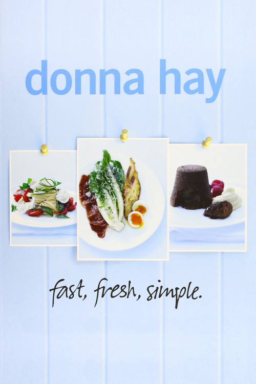 Donna Hay - fast, fresh, simple poster