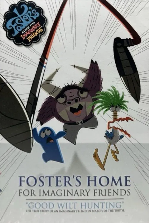 Movie poster for Foster's Home For Imaginary Friends: Good Wilt Hunting (2006)