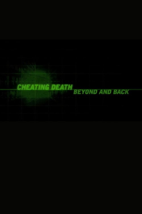 Movie poster for Cheating Death: Beyond and Back (2003)