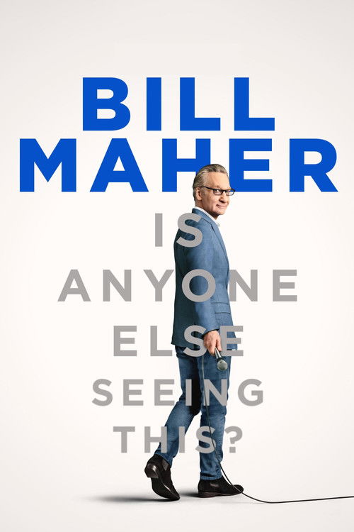 Movie poster for Bill Maher: Is Anyone Else Seeing This? (2025)