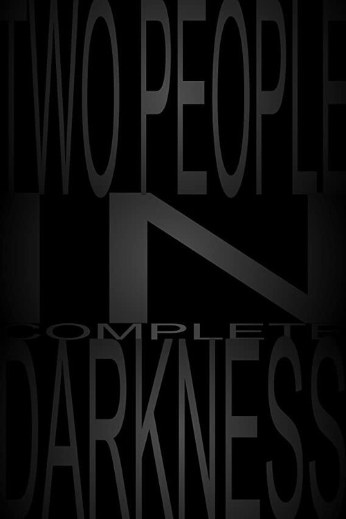 Movie poster for Two People in Complete Darkness (2019)