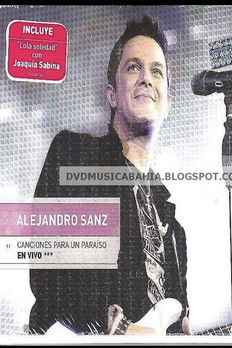 Movie poster for Alejandro Sanz:  Canciones Para Un Paraiso En Vivo (2010)