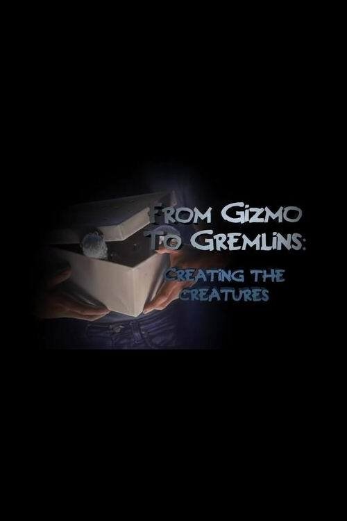 Movie poster for From Gizmo to Gremlins: Creating the Creatures (2014)