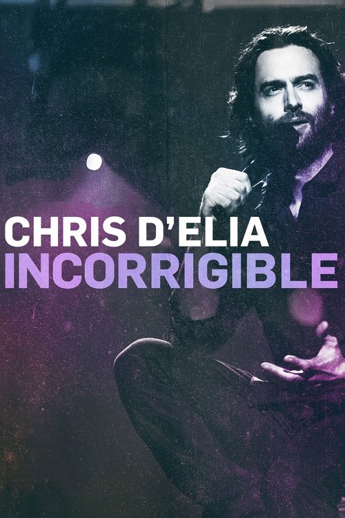 Movie poster for Chris D'Elia: Incorrigible (2015)