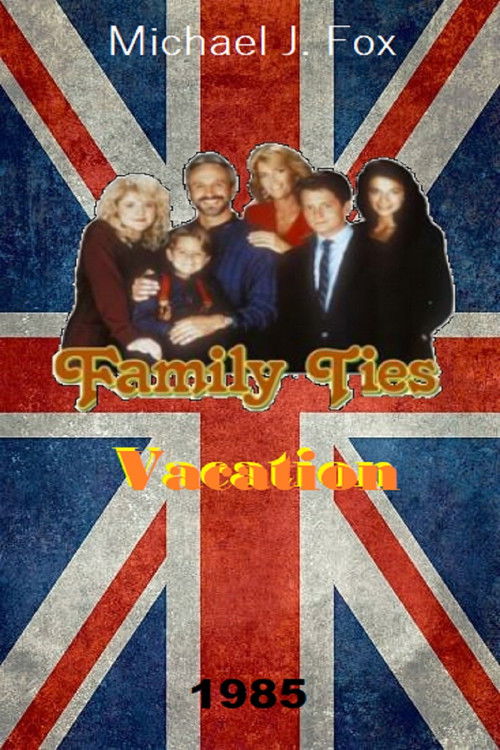 Movie poster for Family Ties Vacation (1985)