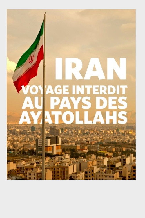 Movie poster for Iran : voyage interdit au pays des ayatollahs (2016)