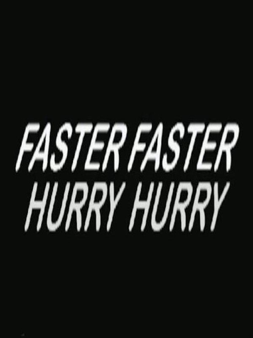 Movie poster for Hurry Hurry Faster Faster (1965)