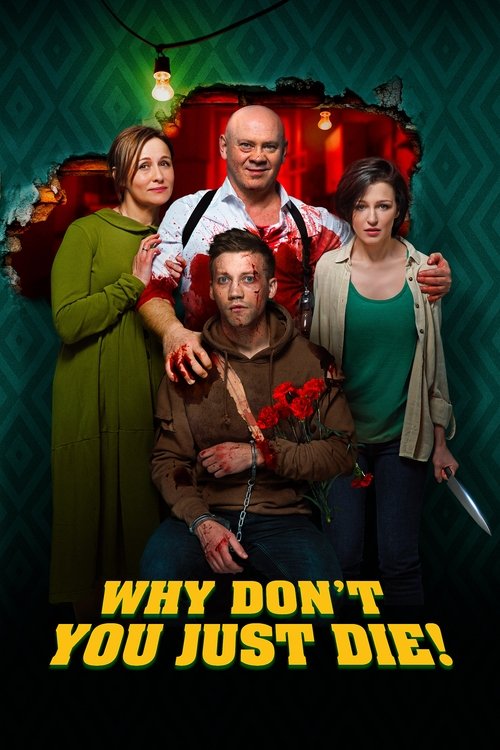 Movie poster for Why Don't You Just Die! (2018)