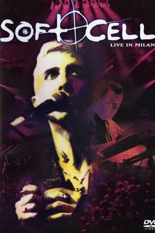 Movie poster for Soft Cell: Live in Milan (2002)