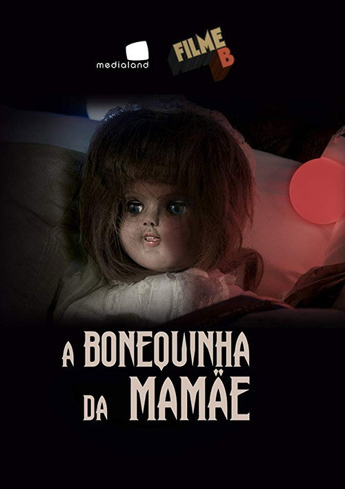 Movie poster for Filme B - A Bonequinha da Mamãe (2017)