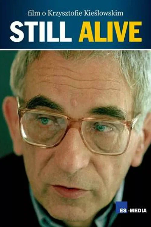 Movie poster for Still Alive: A Film About Krzysztof Kieslowski (2006)