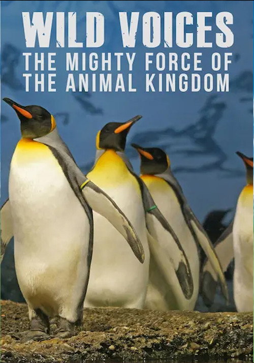 Movie poster for Wild Voices: The Mighty Force of the Animal Kingdom