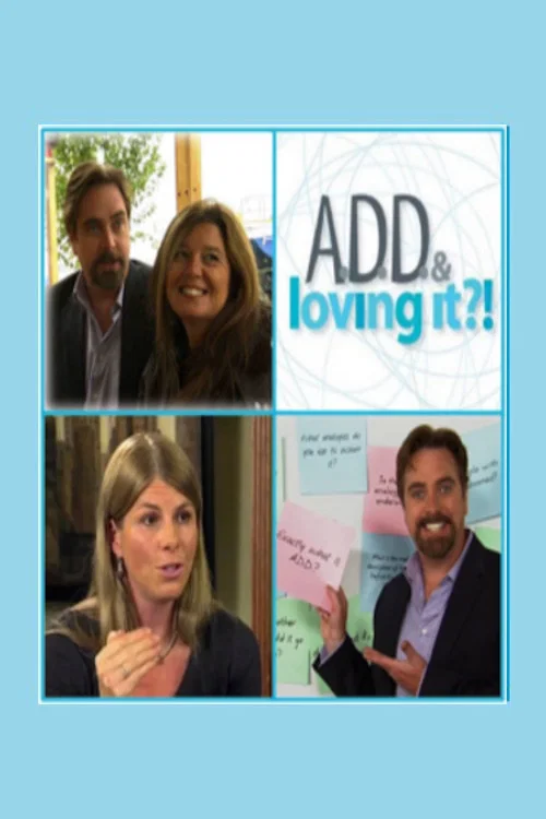 Movie poster for ADD & Loving It?! (2009)