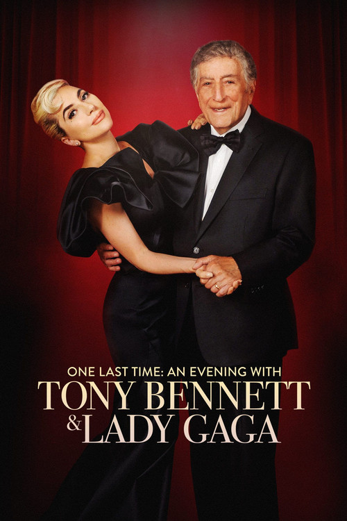 Movie poster for One Last Time: An Evening with Tony Bennett and Lady Gaga (2021)