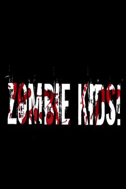 Movie poster for Zombie Kids (2013)