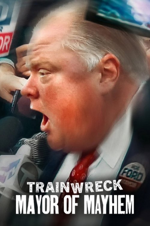 Movie poster for Trainwreck: Mayor of Mayhem (2025)