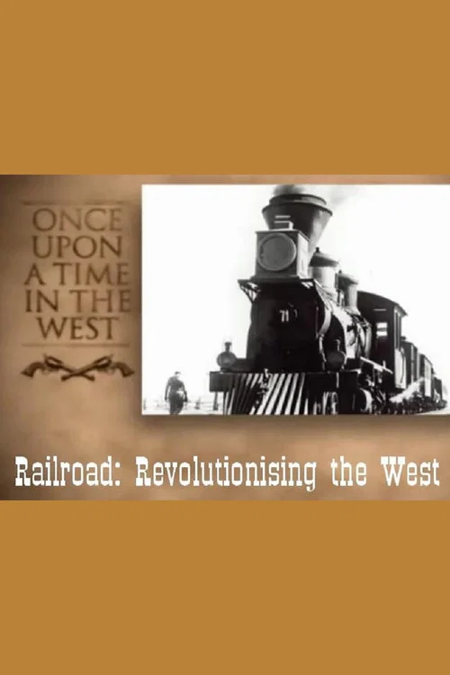 Movie poster for Railroad: Revolutionising the West (2003)