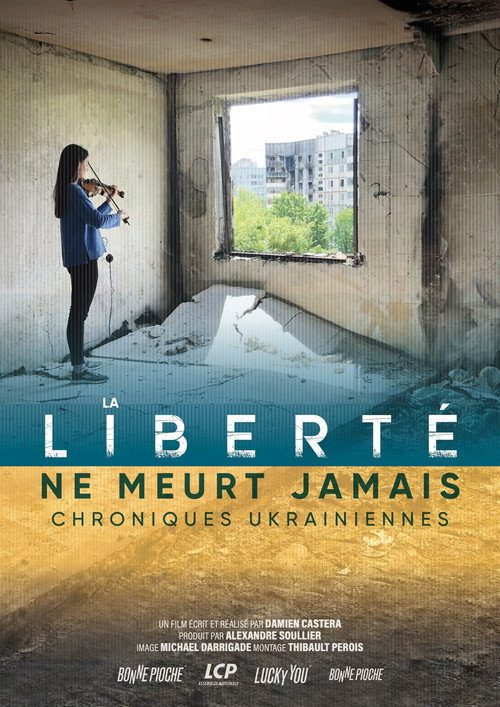 Movie poster for La liberté ne meurt jamais, chroniques ukrainiennes (2024)
