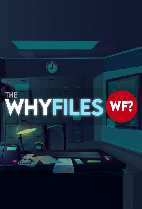 The Why Files poster