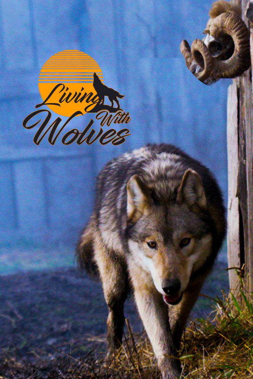 Movie poster for Living With Wolves (2016)