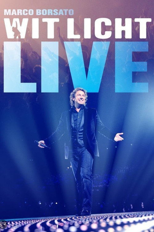 Movie poster for Marco Borsato - Wit Licht Live (2008)