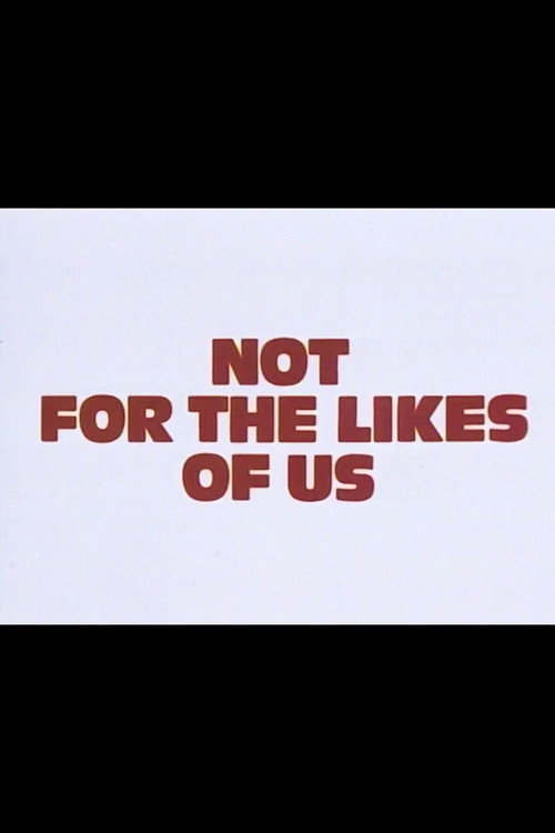 Movie poster for Not for the Likes of Us (1980)