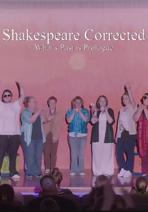 Movie poster for Shakespeare Corrected: What's Past is Prologue (2025)