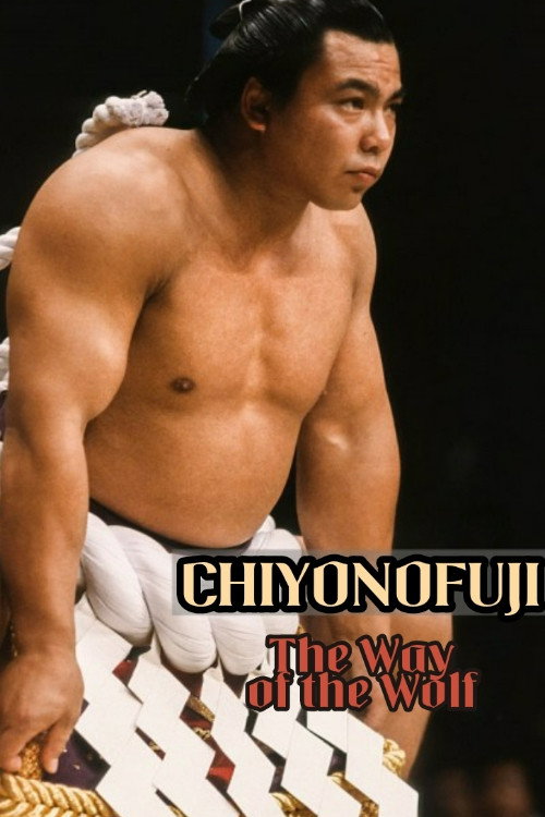 Movie poster for Chiyonofuji - The Way of the Wolf (1991)