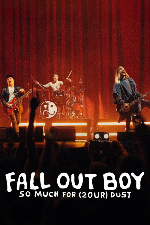 Movie poster for Fall Out Boy - So Much for (2our) Dust: Live from Madison Square Garden (2024)