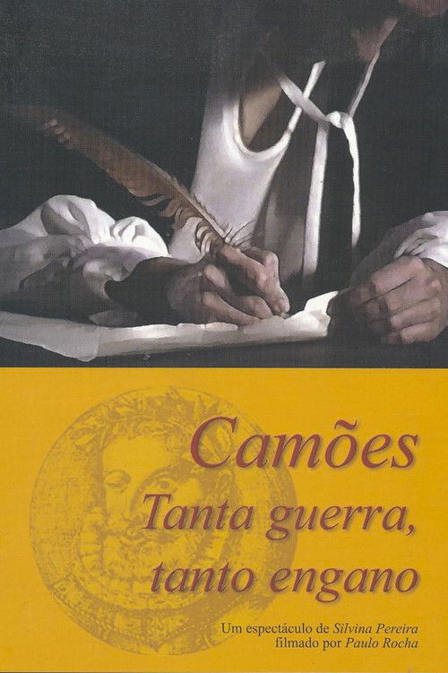 Camões - Tanta Guerra, Tanto Engano poster